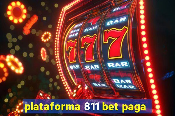 plataforma 811 bet paga